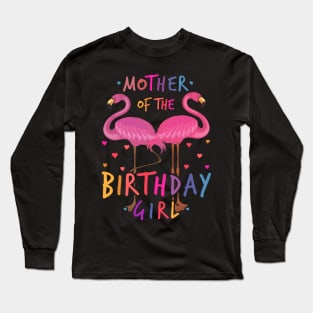 Mother of the birthday Girl Long Sleeve T-Shirt